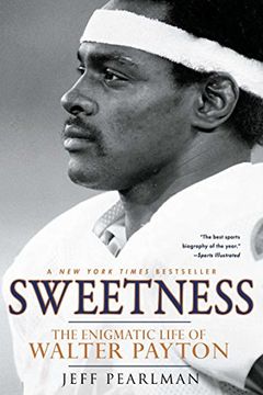 portada Sweetness: The Enigmatic Life of Walter Payton (en Inglés)