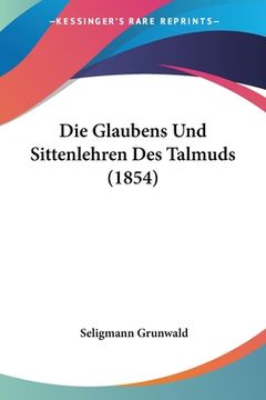portada Die Glaubens Und Sittenlehren Des Talmuds (1854) (en Alemán)