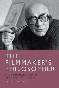 portada The Filmmaker's Philosopher: Merab Mamardashvili and Russian Cinema (en Inglés)