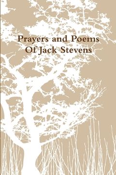 portada Prayers and Poems Of Jack Stevens (en Inglés)