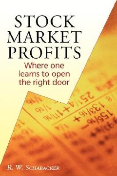 portada stock market profits: where one learns to open the right door (en Inglés)