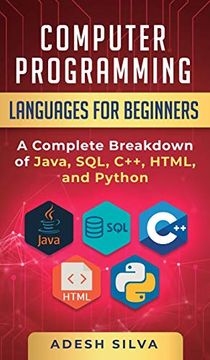 portada Computer Programming Languages for Beginners: A Complete Breakdown of Java, Sql, C++, Html, and Python (en Inglés)