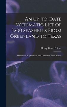 portada An Up-to-date Systematic List of 3200 Seashells From Greenland to Texas: Translation, Explanation, and Gender of Their Names