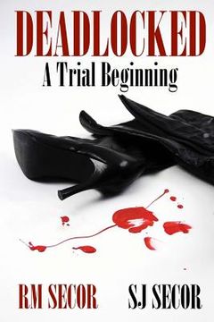 portada Deadlocked: A Trial Beginning (in English)