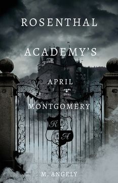 portada Rosenthal Academy's April Montgomery (en Inglés)