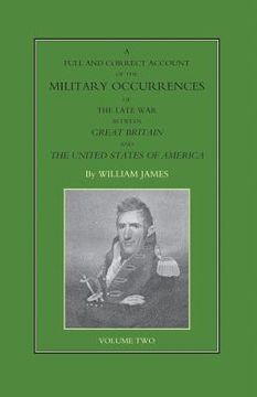 portada FULL AND CORRECT ACCOUNT OF THE MILITARY OCCURRENCES OF THE LATE WAR BETWEEN GREAT BRITAIN AND THE UNITED STATES OF AMERICA Volume Two (in English)