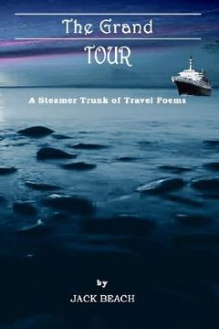 portada the grand tour: a steamer trunk of travel poems (en Inglés)