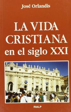 portada La Vida Cristiana en el Siglo xxi (in Spanish)