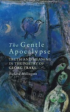 portada Gentle Apocalypse: Truth and Meaning in the Poetry of Georg Trakl (Studies in German Literature Linguistics & Culture) (in English)