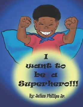 portada I Want To Be A Superhero (en Inglés)