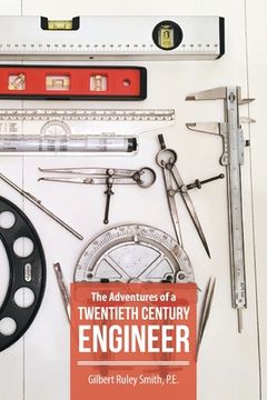 portada The Adventures of a Twentieth Century Engineer (en Inglés)