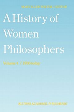 portada a history of women philosophers: contemporary women philosophers, 1900-today (en Inglés)