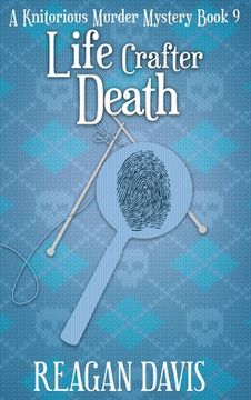 portada Life Crafter Death: A Knitorious Murder Mystery (en Inglés)