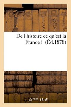 portada De l'histoire. Ce qu'est la France !