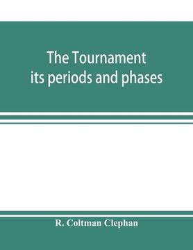 portada The tournament; its periods and phases