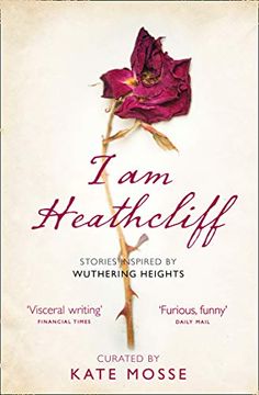portada I Am Heathcliff: Stories Inspired by Wuthering Heights