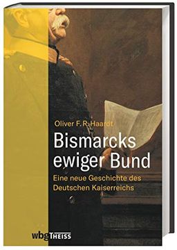 portada Bismarcks Ewiger Bund: Eine Neue Geschichte des Deutschen Kaiserreichs (en Alemán)