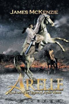 portada Arelle: Book One of the Legend of Arelle Henne (en Inglés)