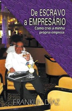 portada De ESCRAVO a EMPRESARIO - Como Criei a Minha Própria Empresa (in Portuguese)
