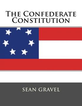 portada The Confederate Constitution (en Inglés)