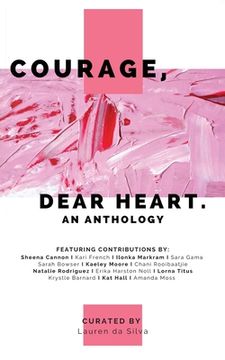 portada Courage, Dear Heart: An Anthology
