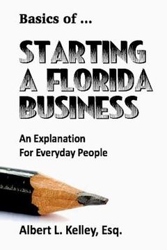portada Basics of ... Starting a Florida Business (en Inglés)