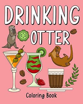 portada Drinking Otter Coloring Book (en Inglés)