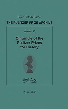 portada Chronicle of the Pulitzer Prizes for History (Pulitzer Prize Archive) (en Inglés)