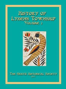 portada History of Lykens Township Volume 2 (en Inglés)