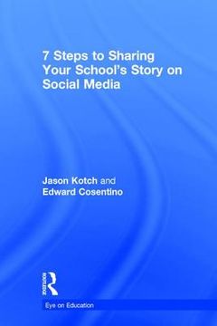 portada 7 Steps to Sharing Your School's Story on Social Media (en Inglés)