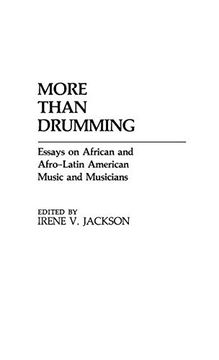 portada More Than Drumming: Essays on African and Afro-Latin American Music and Musicians (Contributions in Afro-American and African Studies) (en Inglés)