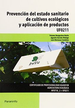 portada Prevención Del Estado Sanitario De Cultivos Ecológicos Y Aplicación De Productos. UF0211 (Cp - Certificado Profesionalidad) (in Spanish)