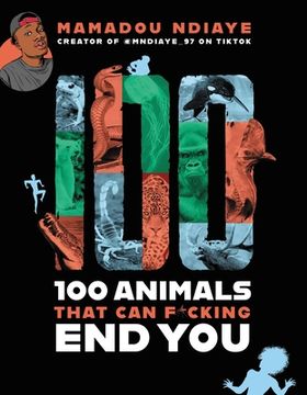 portada 100 Animals That can F*Cking end you (en Inglés)