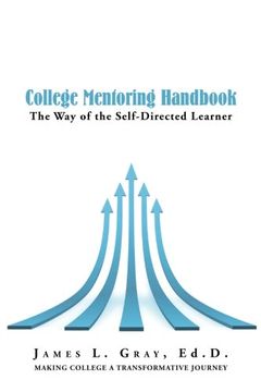 portada College Mentoring Handbook: The Way of the Self-Directed Learner