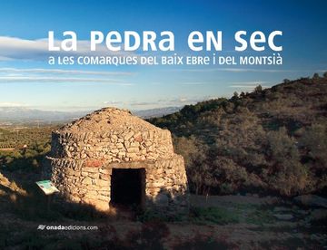 portada La pedra en sec a les comarques del Baix Ebre i del Montsià (en Catalá)