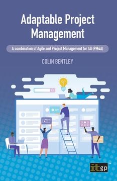portada Adaptable Project Management: A combination of Agile and Project Management for All (PM4A) (in English)