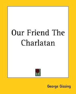 portada our friend the charlatan