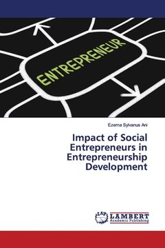 portada Impact of Social Entrepreneurs in Entrepreneurship Development (en Inglés)