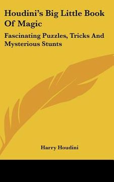 portada houdini's big little book of magic: fascinating puzzles, tricks and mysterious stunts (en Inglés)