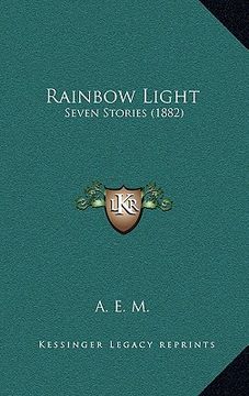 portada rainbow light: seven stories (1882)