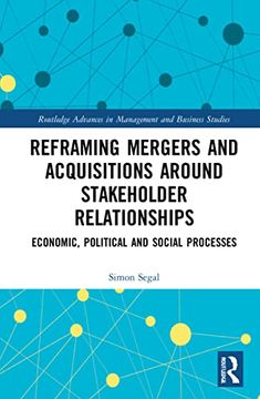 portada Reframing Mergers and Acquisitions Around Stakeholder Relationships (Routledge Advances in Management and Business Studies) (en Inglés)