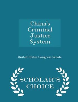 portada China's Criminal Justice System - Scholar's Choice Edition (en Inglés)