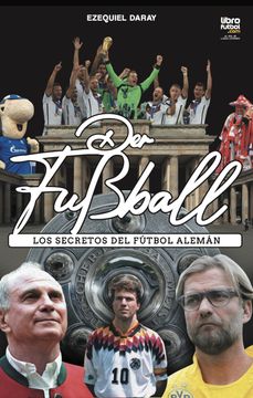 portada DER FUSSBALL LOS SECRETOS DEL FÚTBOL ALEMÁN (in Spanish)