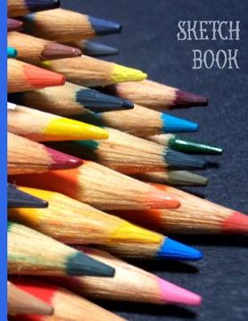 portada Array of Colored Pencils for Drawing and Coloring: Sketch Book (en Inglés)