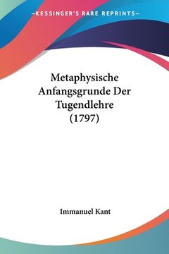 portada Metaphysische Anfangsgrunde Der Tugendlehre (1797) (en Alemán)