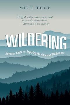 portada Wildering: Anyone's Guide to Enjoying the American Wilderness (en Inglés)