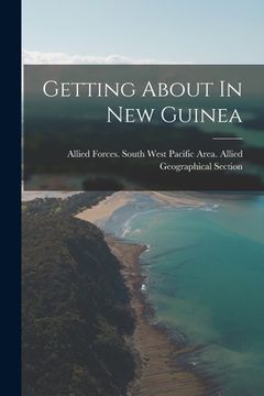 portada Getting About In New Guinea (en Inglés)