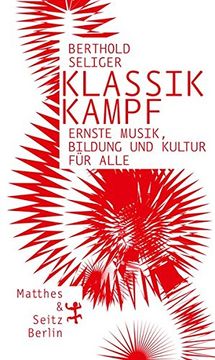 portada Klassikkampf: Ernste Musik, Bildung und Kultur für Alle (en Alemán)