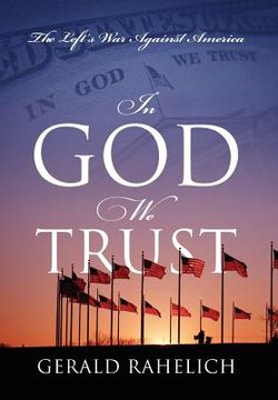 portada In God We Trust: The Left's War Against America (in English)