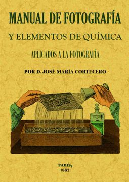 portada Manual de Fotografía y Elementos de Química Aplicados a la Fotografía (in Spanish)